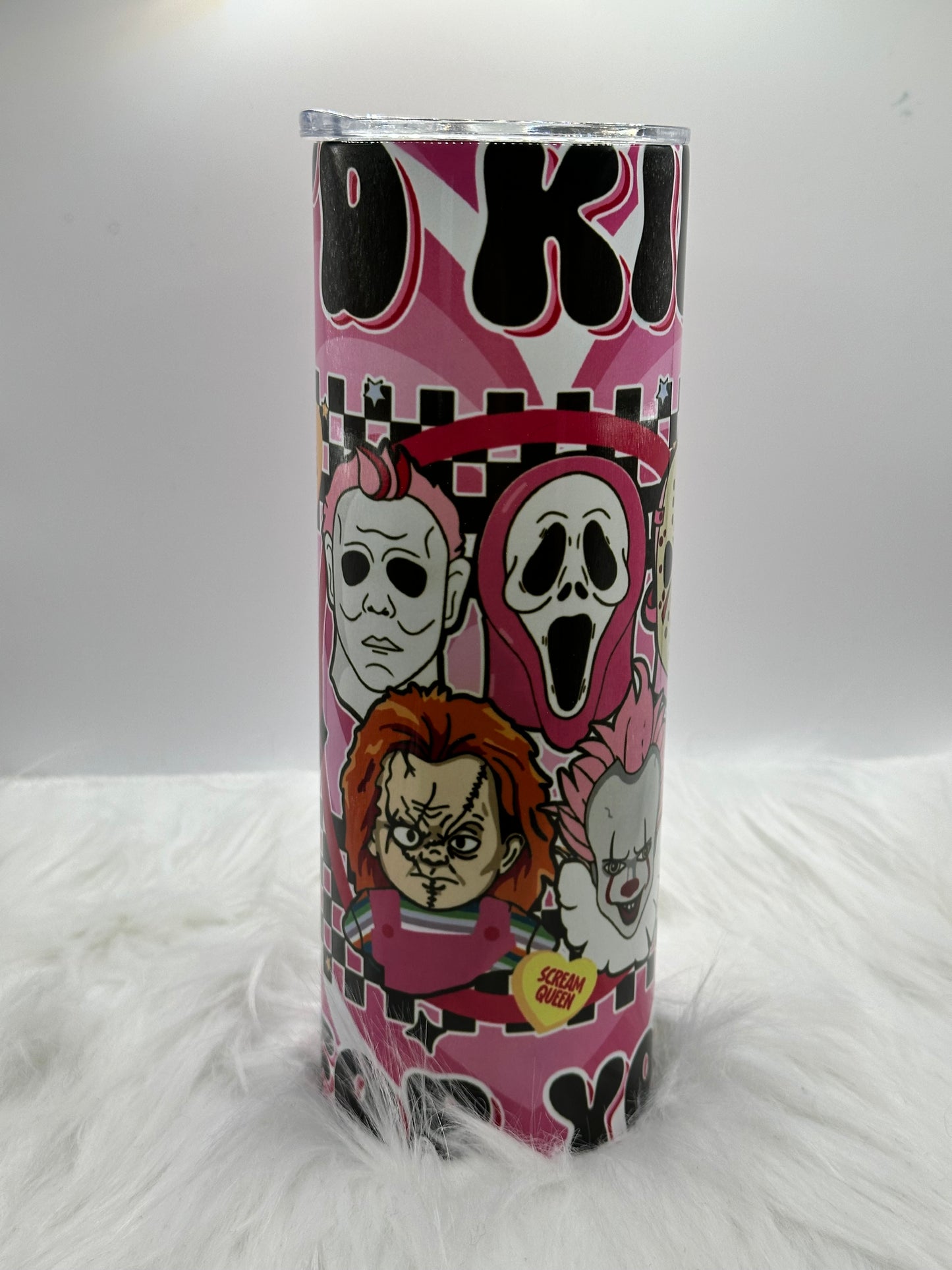 20oz - I’d kill for you