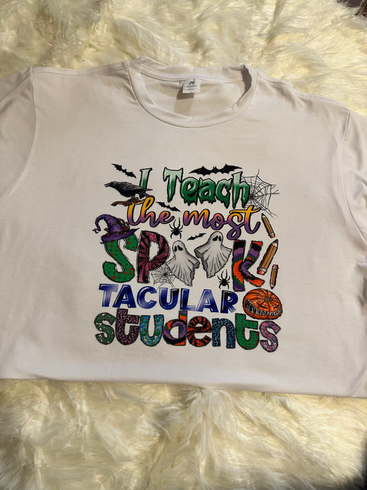 I teach the most spookatacular students - Halloween shirt