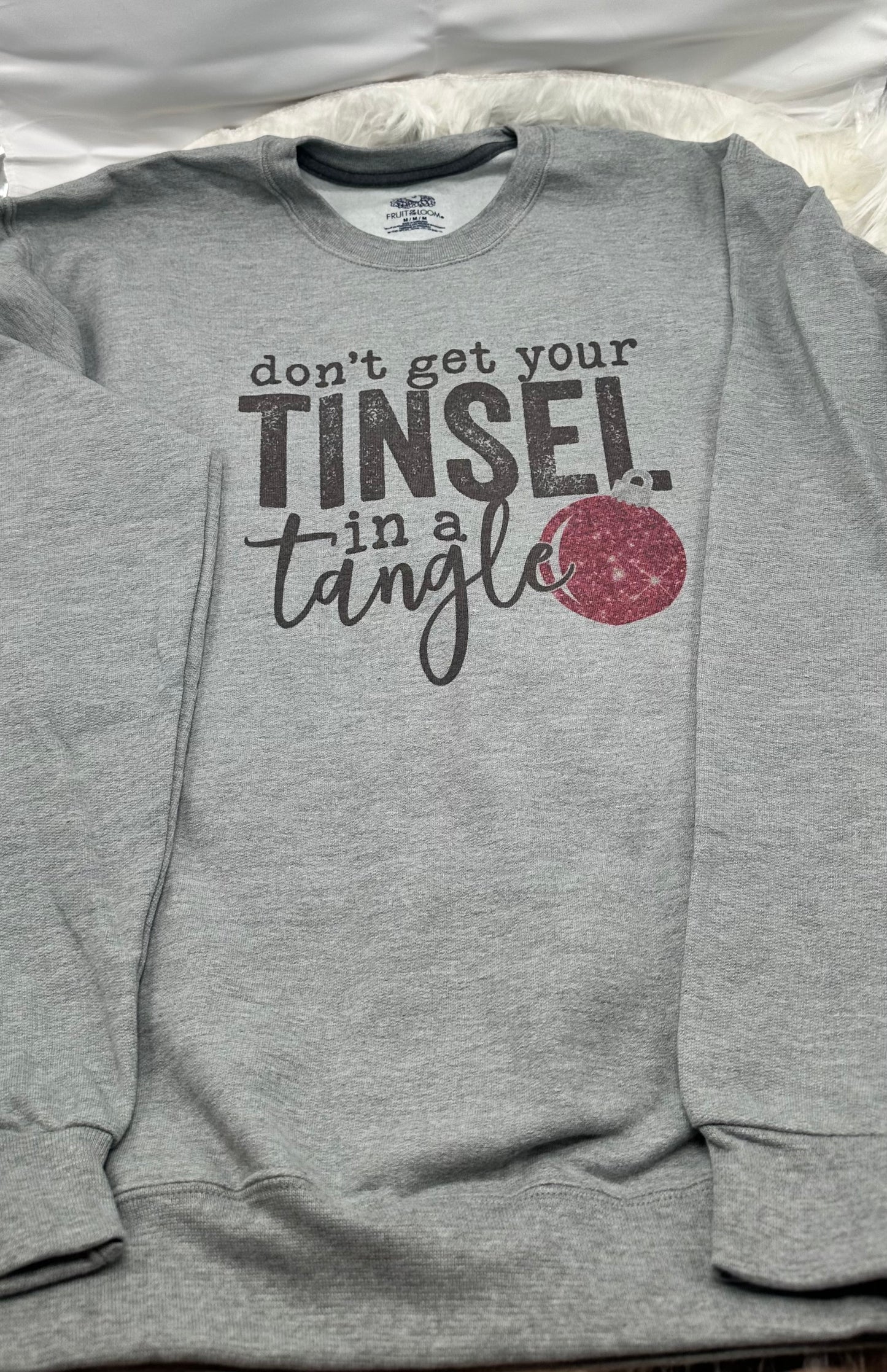 Don’t get your Tinsel in a tangle - sweatshirt