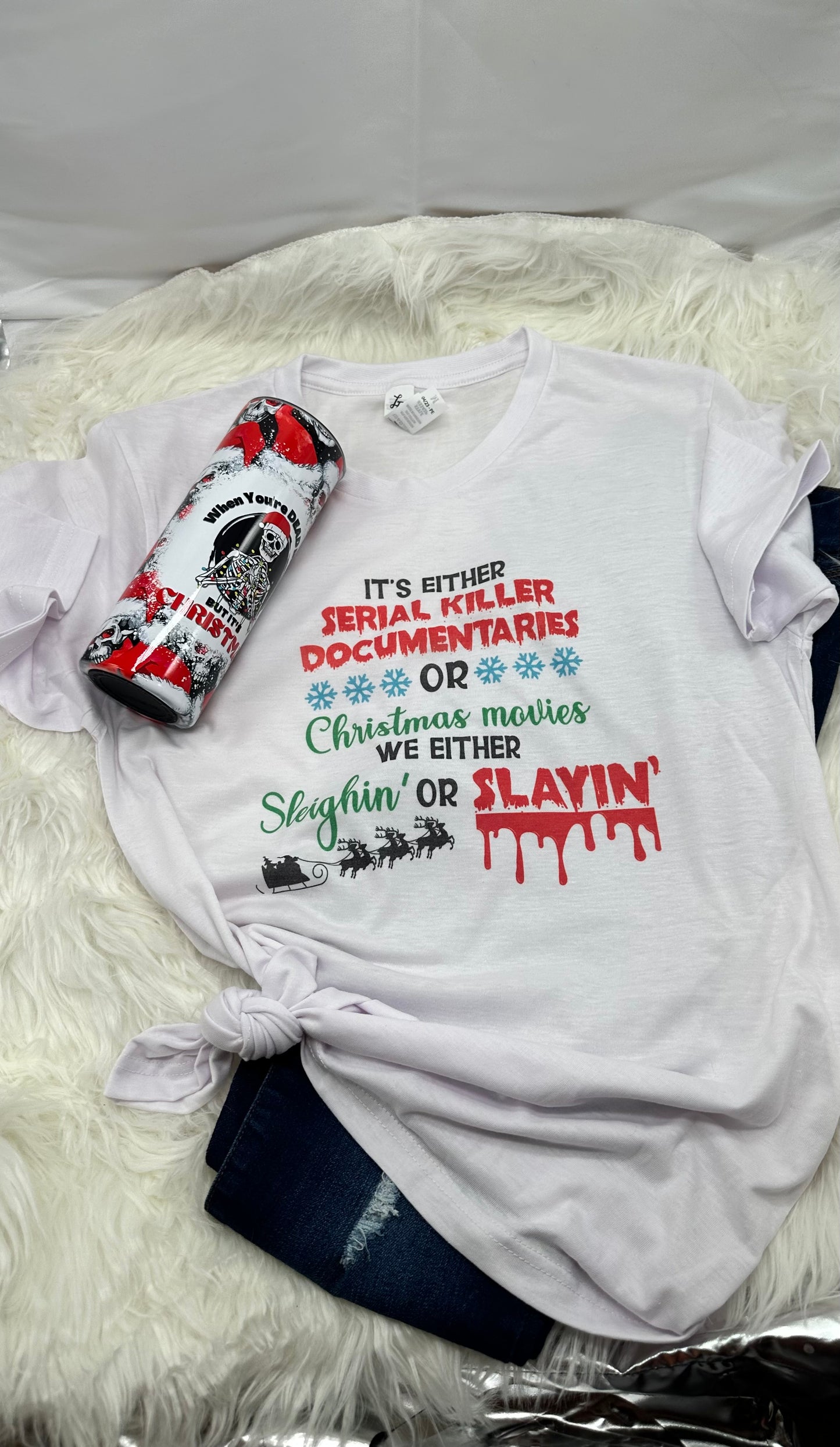 We Either Sleighin Or Slaying- Christmas shirt