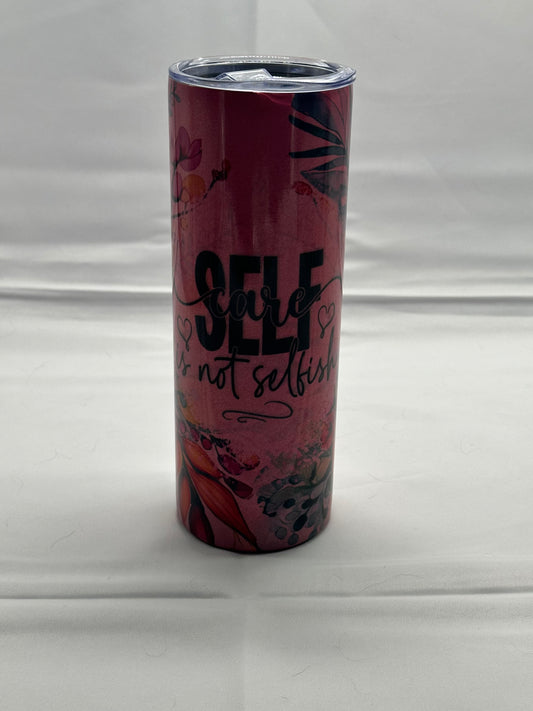 20oz Tumbler - Self Care Is Not Selfish