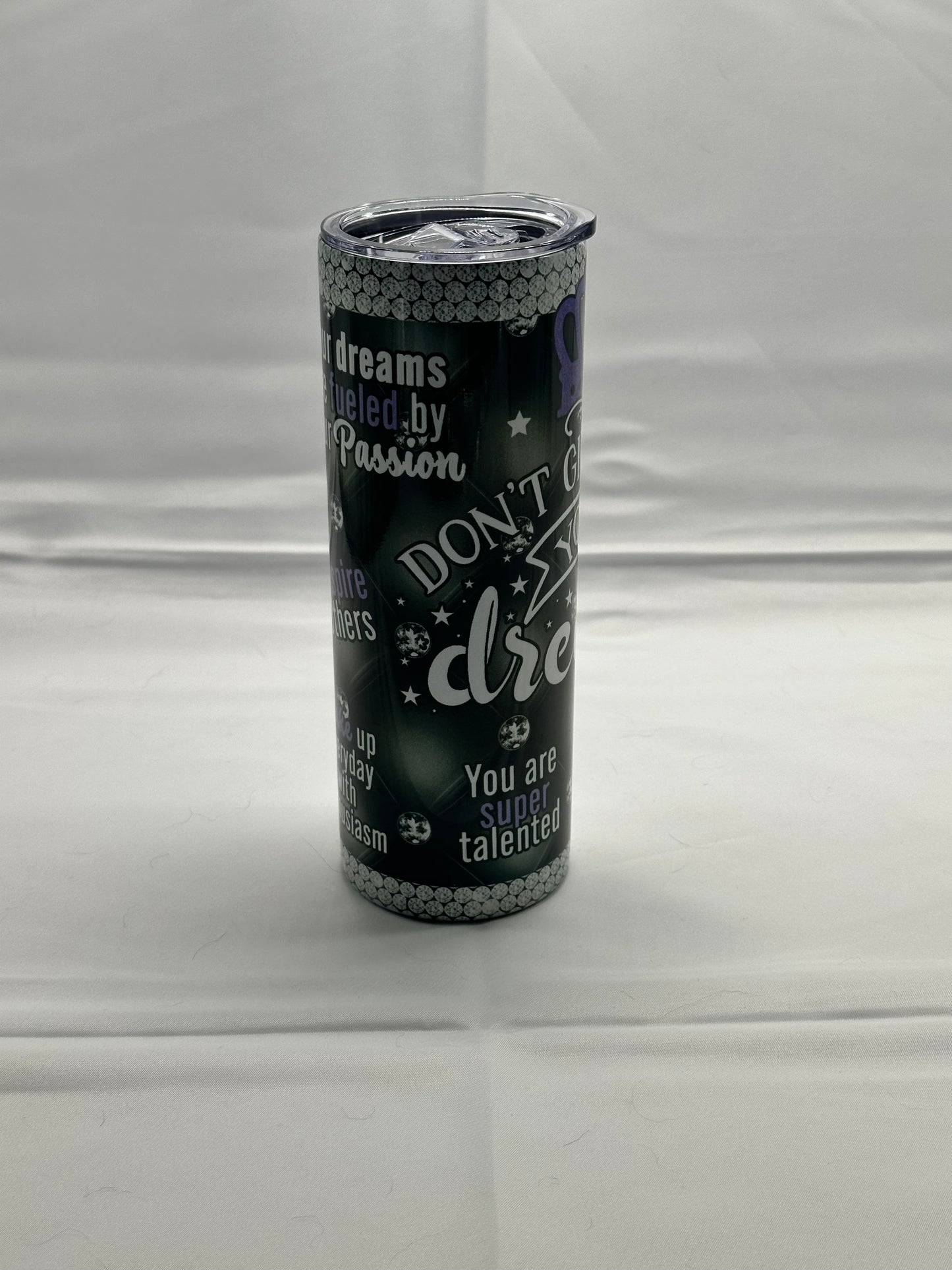 20oz Tumbler - Don’t Give Up Your Dream