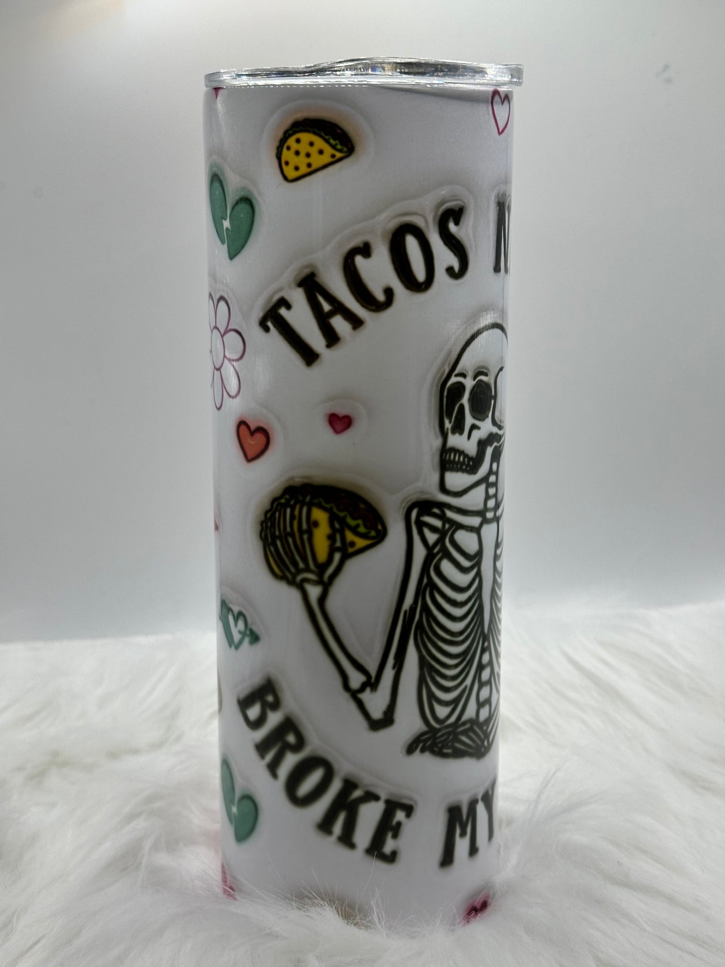 20oz - Tacos never broke my heart