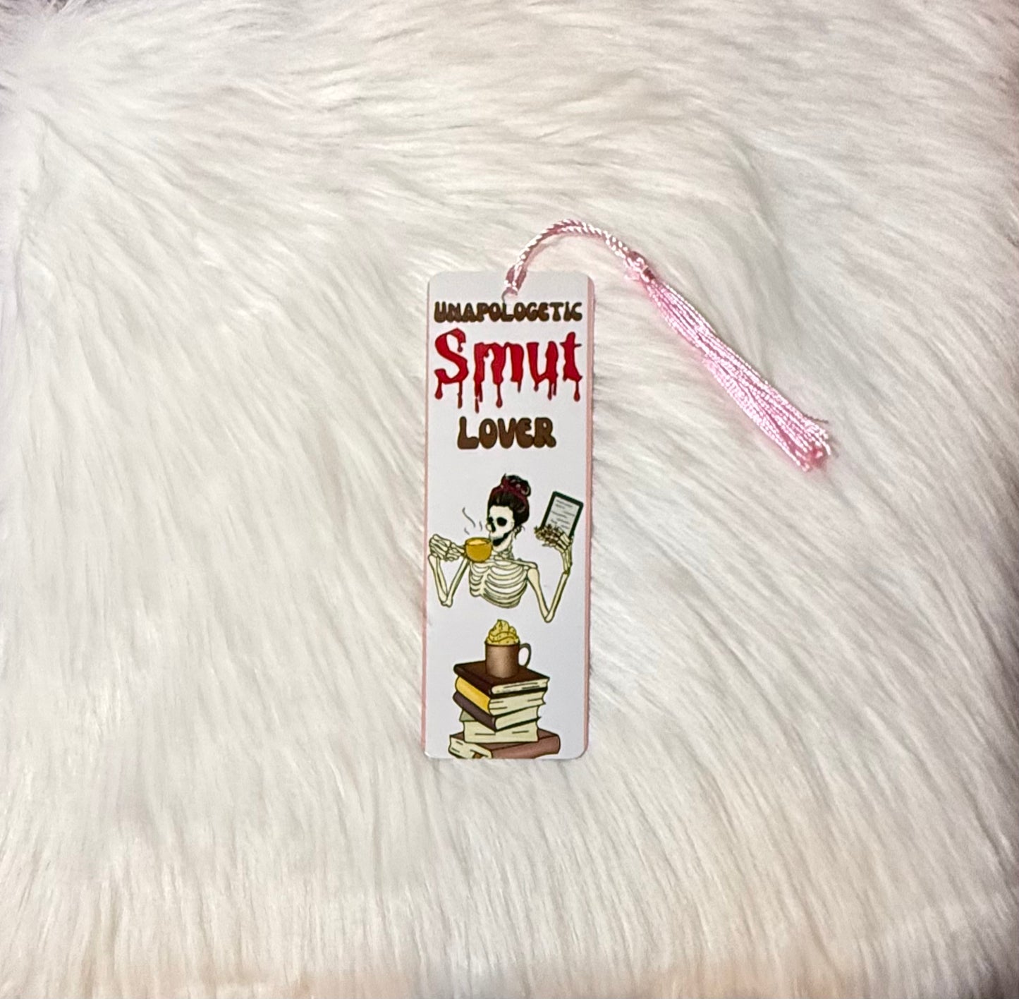 Unapologetic Smut Skeleton 
- Bookmark